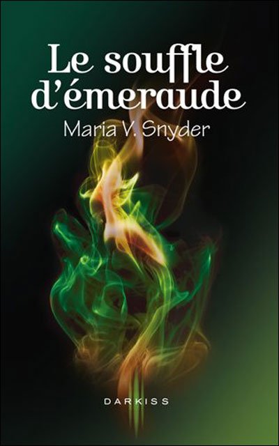 Le souffle d'émeraude de Maria V. Snyder