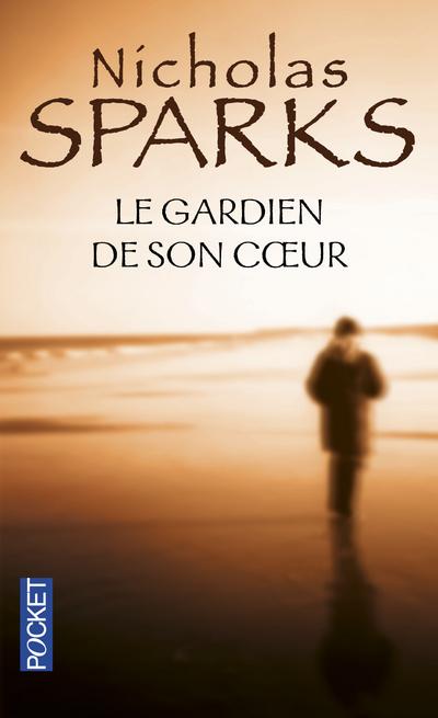 Le gardien de son coeur de Nicholas Sparks