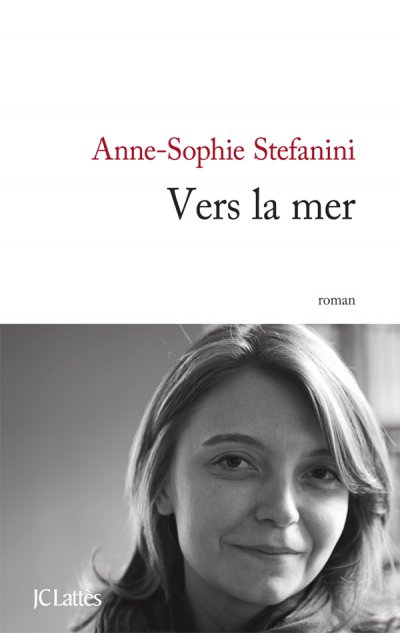 Vers la mer de Anne-Sophie Stefanini