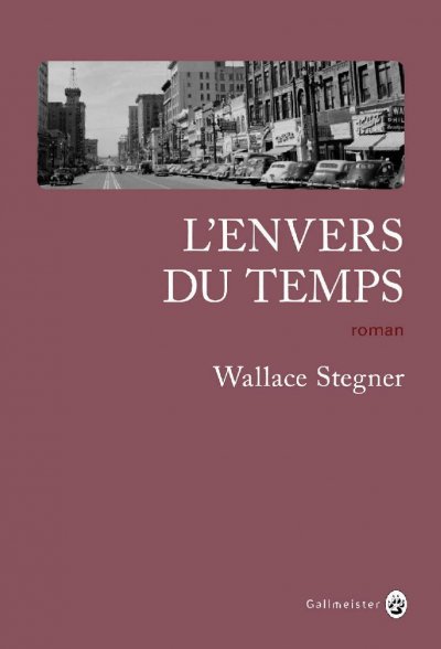 L'envers du temps de Wallace Stegner