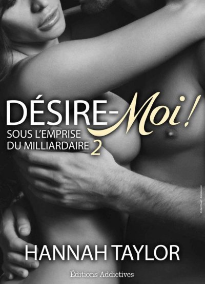 Désire-moi ! (v.2) de Hannah Taylor