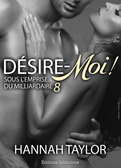 Désire-moi ! (v.8) de Hannah Taylor