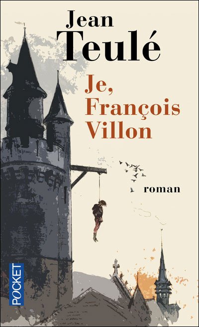 Je, François Villon de Jean Teulé