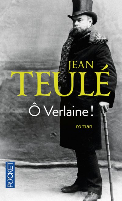 Ô Verlaine de Jean Teulé