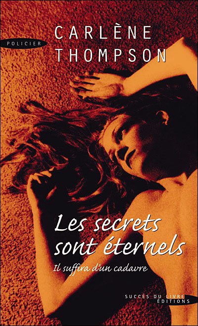 Les secrets sont éternels de Carlene Thompson