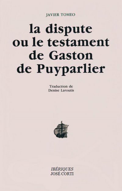 La dispute ou Le testament de gaston de Puyparlier de Javier Tomeo