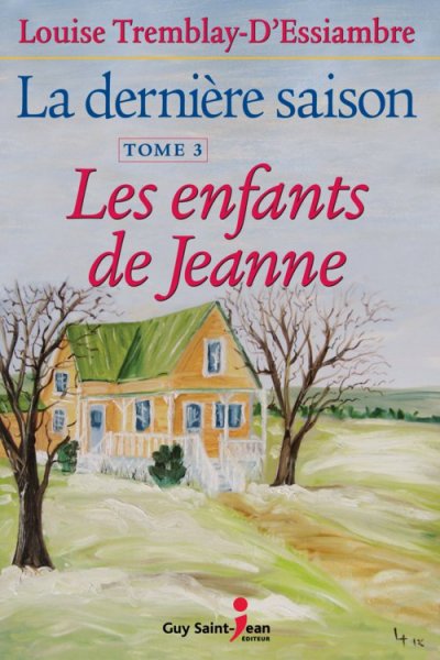 Les enfants de Jeanne de Louise Tremblay d'Essiambre