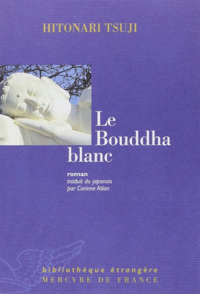 Le Bouddha blanc de Hitonari Tsuji