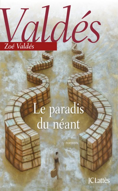 Le paradis du néant de Zoé Valdés