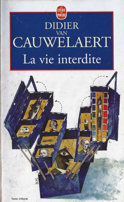 La vie interdite de Didier van Cauwelaert