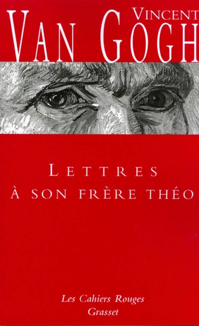 Lettres à son frère Théo de Vincent Van Gogh