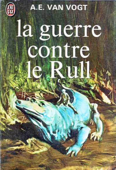 La guerre contre le Rull de Alfred E. Van Vogt