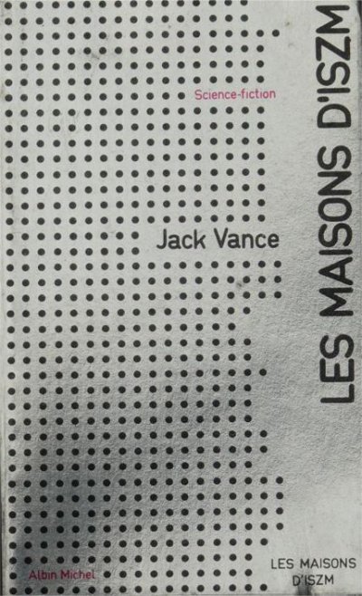 Les Maisons d'Iszm de Jack Vance
