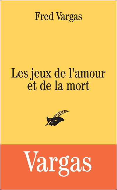 Les jeux de l'amour et de la mort de Fred Vargas