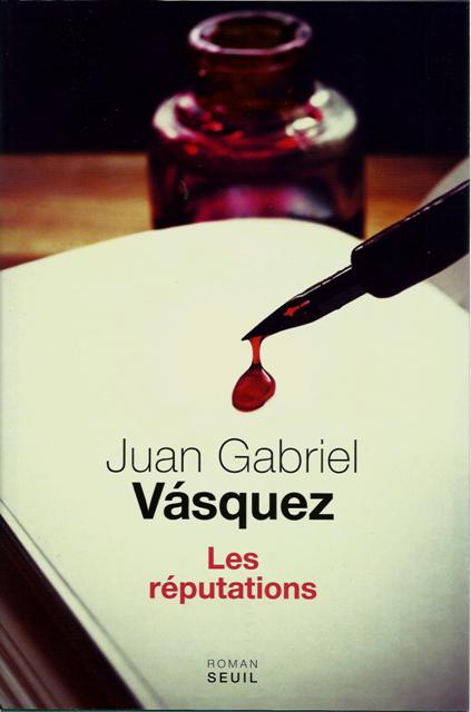 Les réputations de Juan Gabriel Vásquez