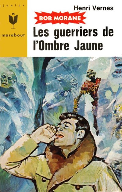 Les guerriers de l'ombre Jaune de Henri Vernes