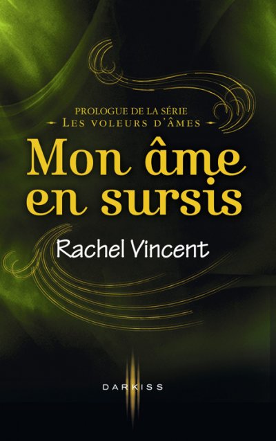 Mon âme en sursis de Rachel Vincent