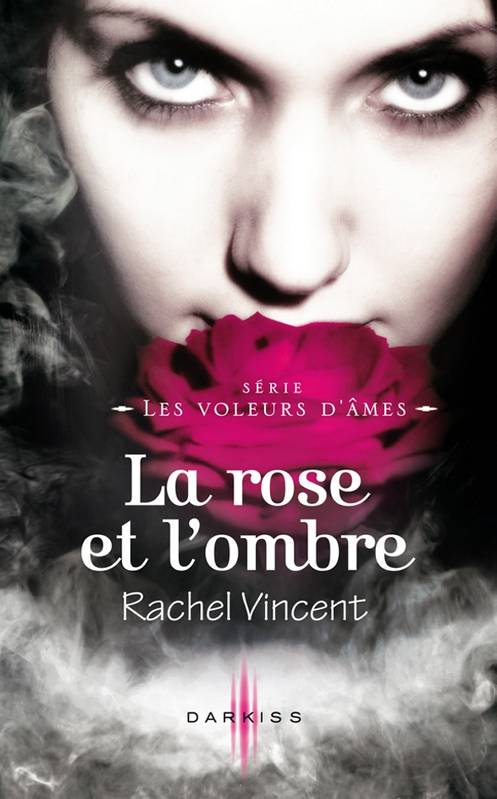 La rose et l'ombre de Rachel Vincent