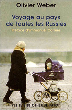 Voyage au pays de toutes les Russies de Olivier Weber