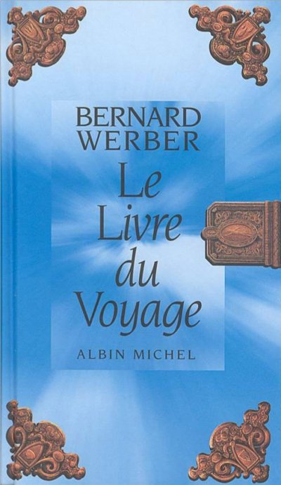 Le Livre du Voyage de Bernard Werber