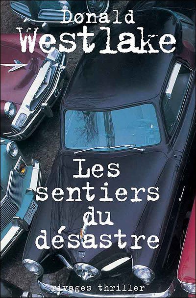 Les Sentiers du désastre de Donald E. Westlake