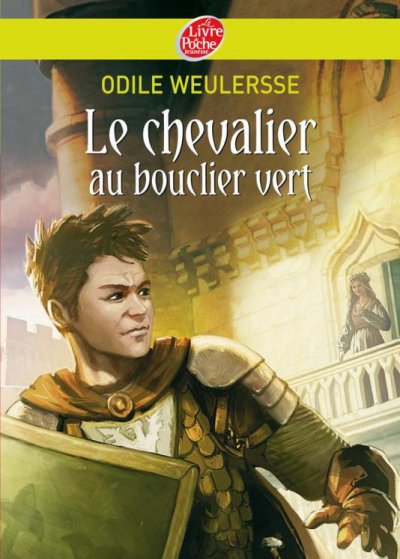 Le chevalier au bouclier vert de Odile Weulersse