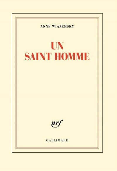 Un saint homme de Anne Wiazemsky