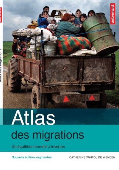 Atlas des migrations de Catherine Wihtol De Wenden