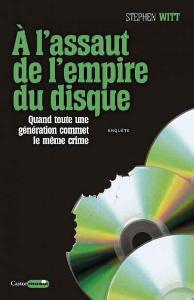 À l'assaut de l'empire du disque de Stephen Witt