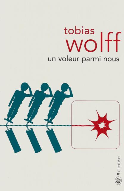 Un voleur parmi nous de Tobias Wolff