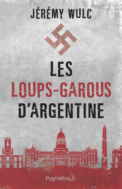 Les loups-garous d'Argentine de Jérémy Wulc