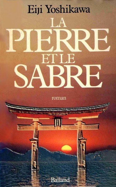 La pierre et le sabre de Eiji Yoshikawa