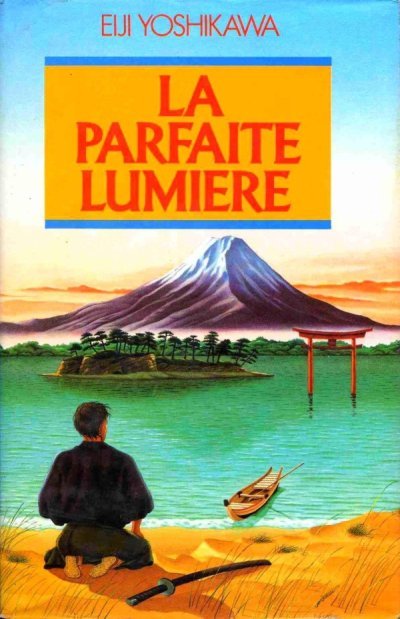 La parfaite Lumière de Eiji Yoshikawa