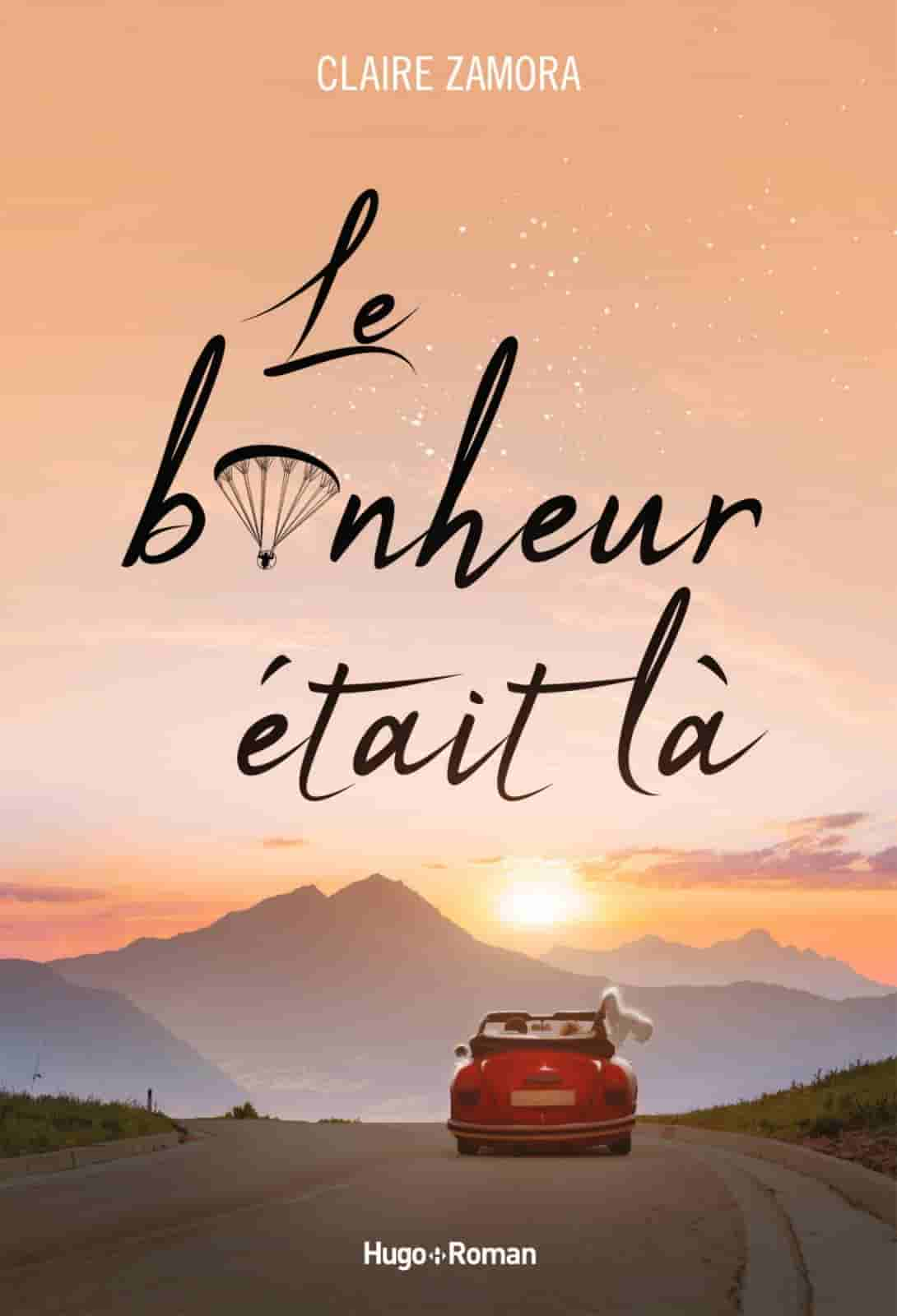 Le bonheur était là de Claire Zamora