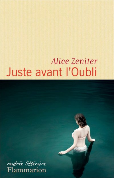 Juste avant l'Oubli de Alice Zeniter